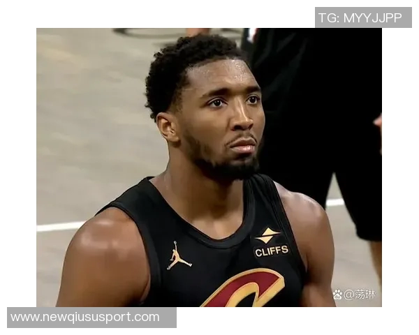 米切尔盛赞加兰复出提升球队进攻效率期待更流畅的配合与表现